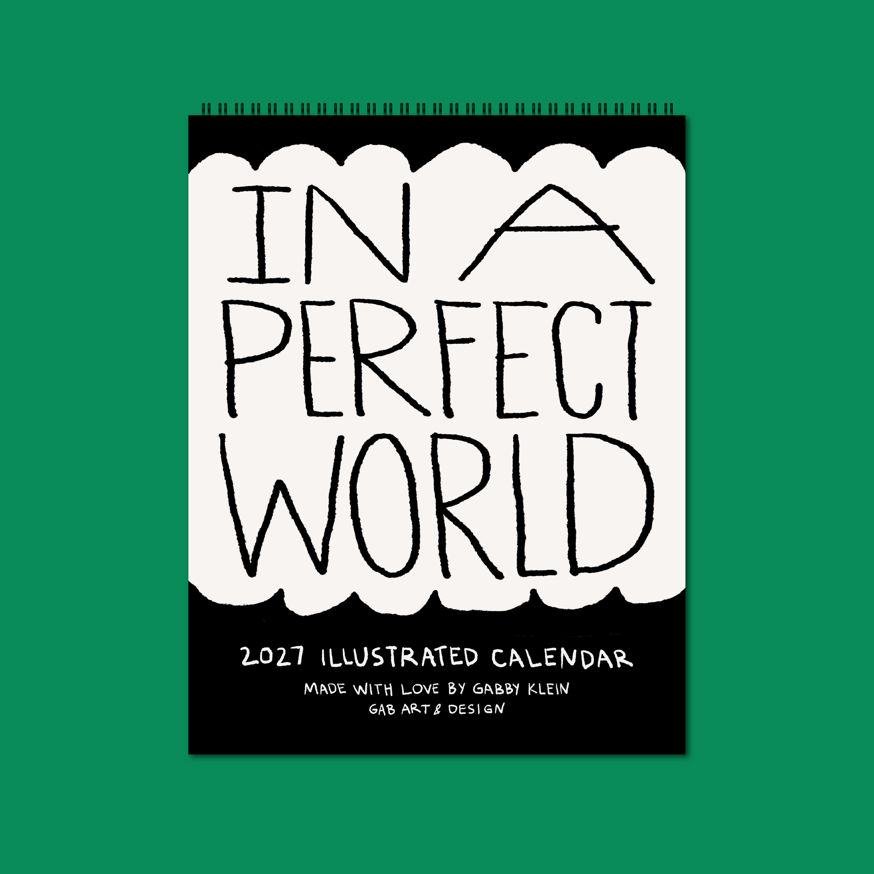 2027 illustrated wall calendar: in a perfect world