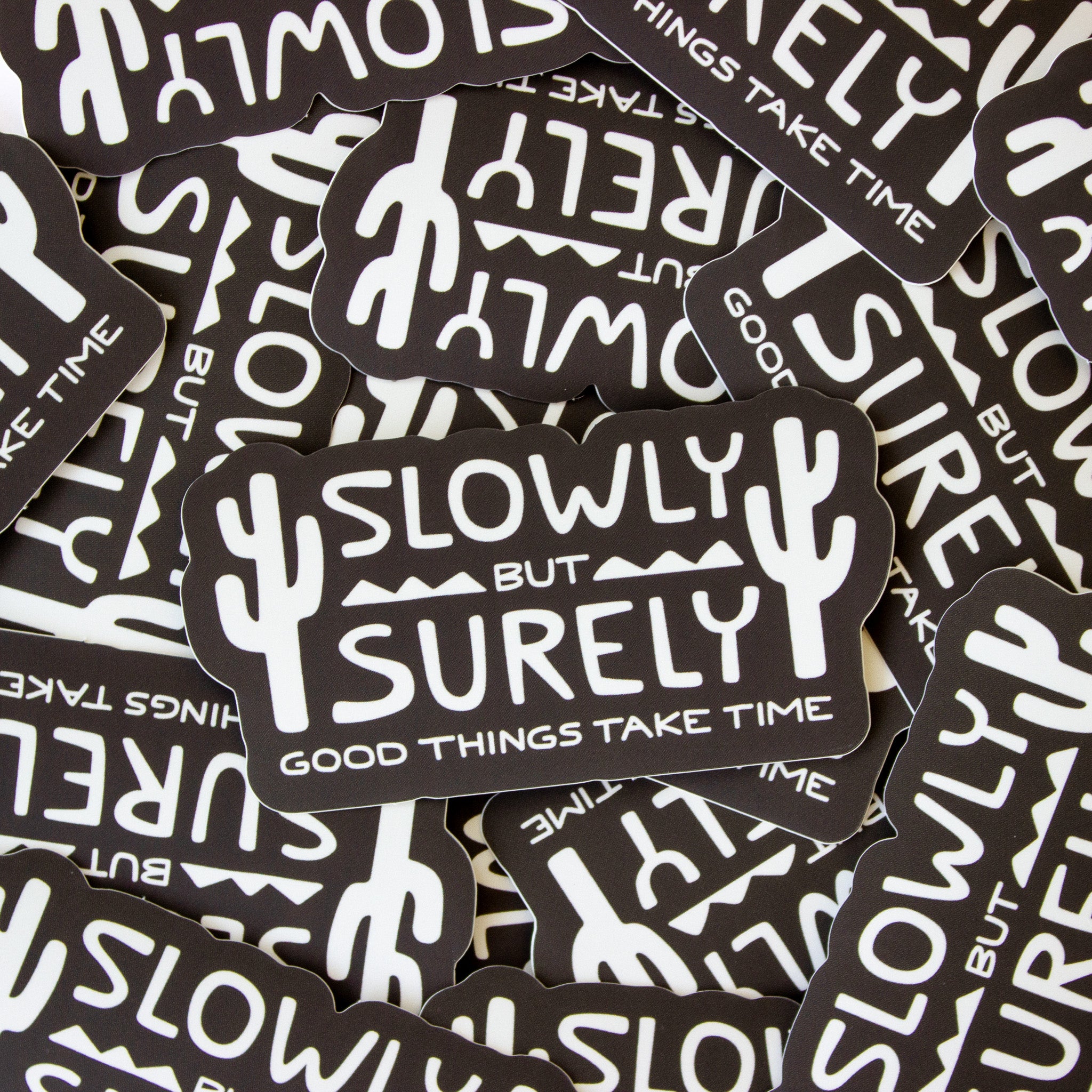 slowly but surely sticker