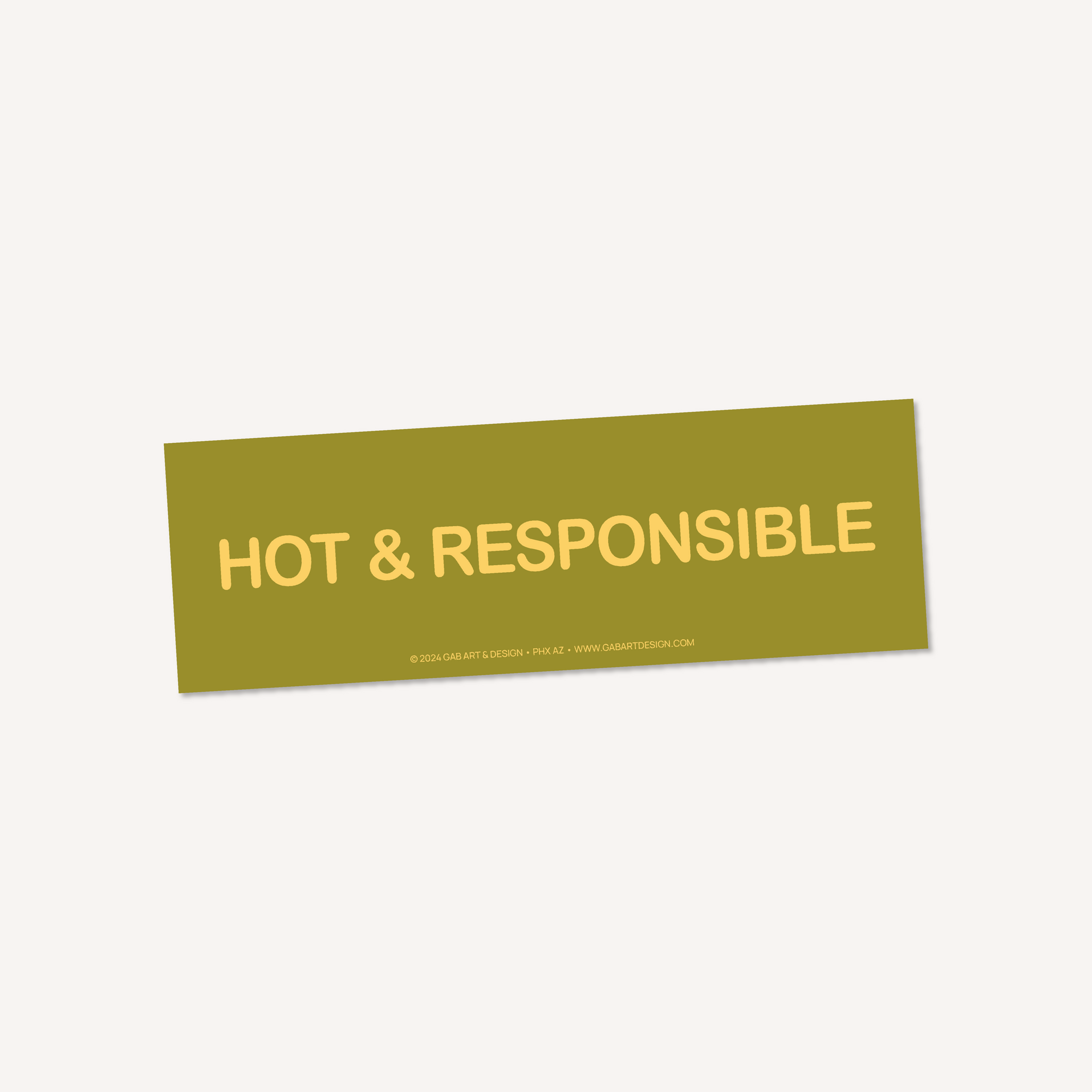 hot & responsible bumper sticker / magnet