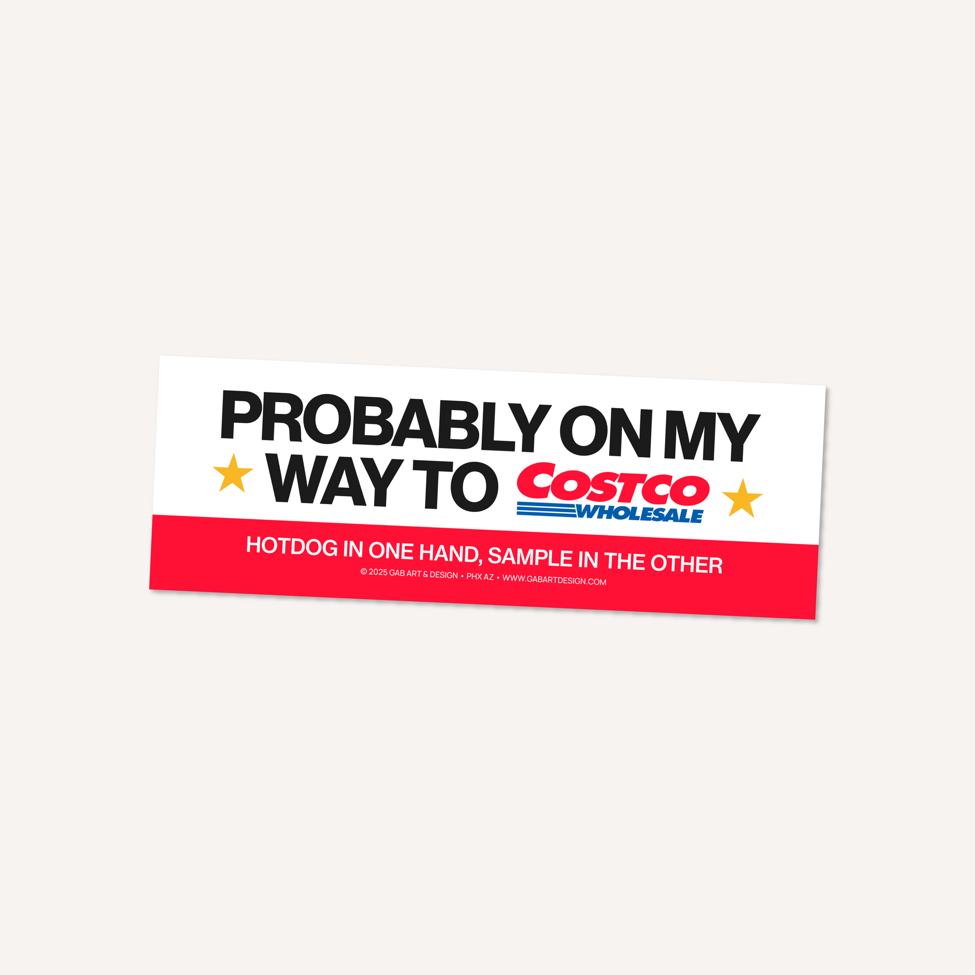 probably on my way to costco bumper sticker / magnet