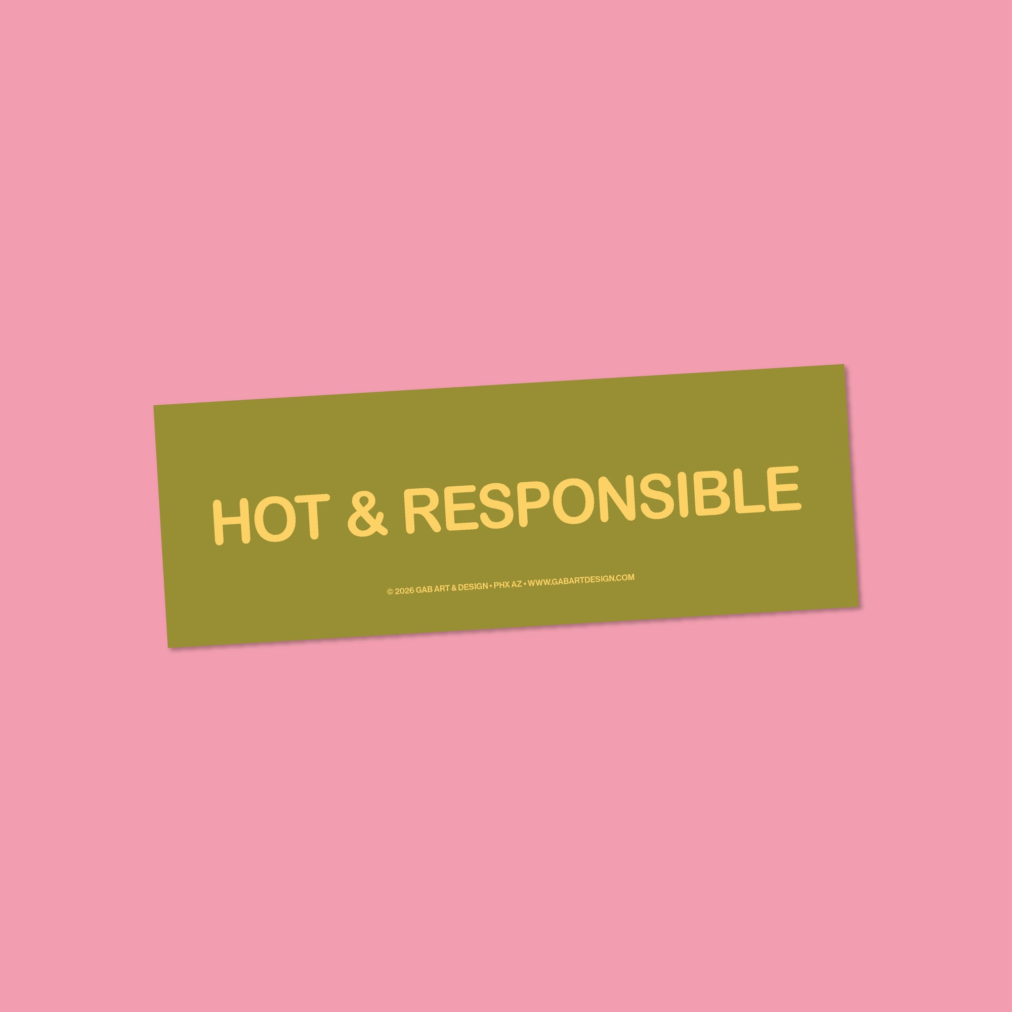 hot & responsible bumper sticker / magnet