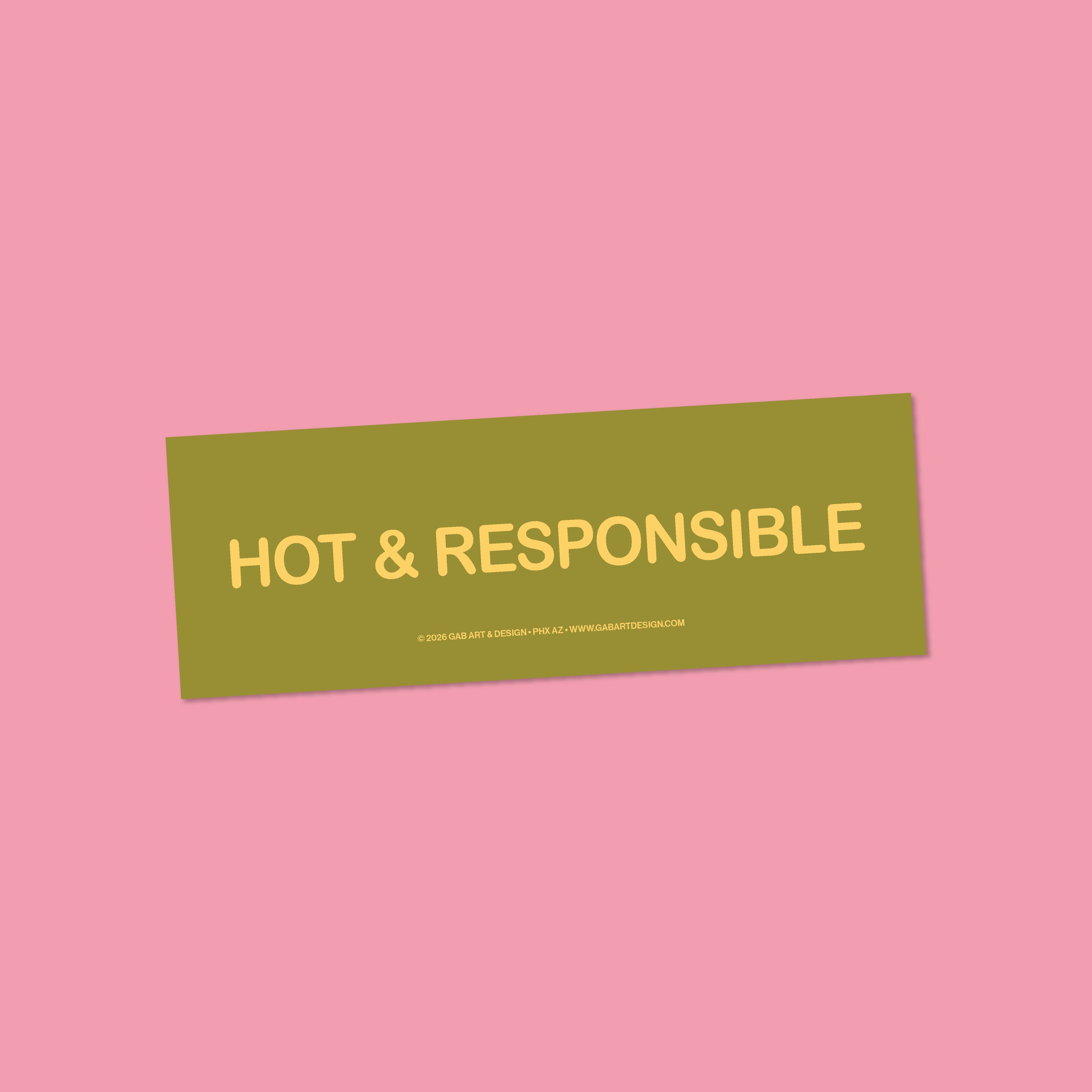 hot & responsible bumper sticker / magnet