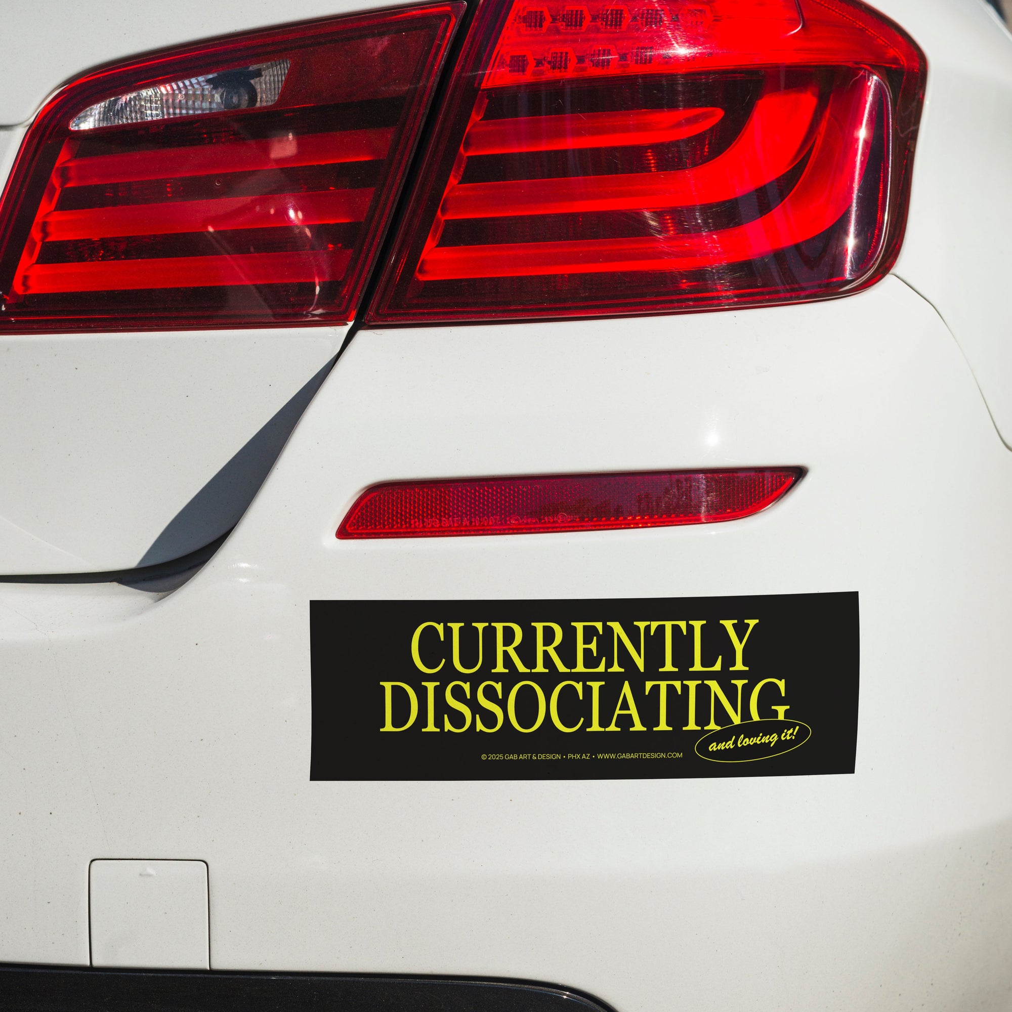 currently dissociating bumper sticker / magnet